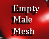 Empty Male Mesh