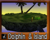 Dolphin & Island