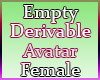 Empty Derivable Avatar F