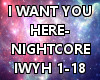 IWantYouHere-Nightcore