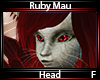 Ruby Mau Head F