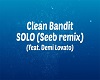 Clean Bandit Solo Remix
