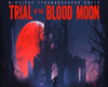 TRIAL BLOOD MOON VB3