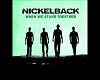 Nickelback-When We Stand