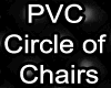 +PVC Circle of Chairs+