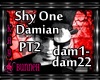 !M! Shy One-Damian PT2