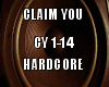 Claim You Hardcore