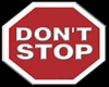 don't stop