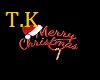 T.K Merry Christmas