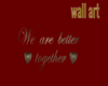 wall art we are better