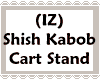 (IZ) Shish Kabob Cart 