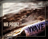 *S Wave Mr. Probz 