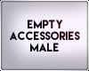 Empty Accessories Male