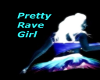 !ABM Pretty Rave Girl