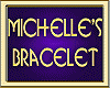 MICHELLE'S BRACELET