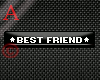 [A] Best Friend Sticker