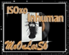 ISOxo - Inhuman + D