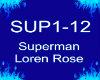 Superman ~ Loren Rose ~
