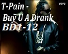 T-Pain - Buy U A Drank