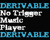 No Trigger Music PlayerX