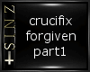 crucifix forgiven pt1