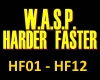 WASP - HARDER FASTER