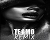 TE AMO remix  S + dance