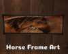 *Horse Frame Art