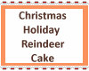 Holiday Reindeer Cake