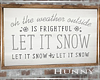 H. Let it Snow