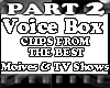 Voice Box Movies n TV P2