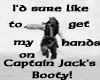 Capt. Jack's Booty