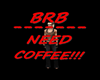 BRB Coffee Sign