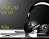 {R} Cry Evil