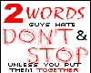 2 words  boys hate