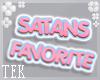 [T] Satans Favorite sign
