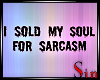 Sarcasm Headsign