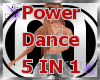 Power Dance 5 IN 1