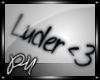 ~PM~ Luder Sign