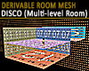 DISCO (Multi-level Room)