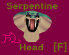 Serpentine Head [F]