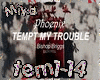 [Mix]  Tempt My Trouble