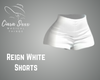 Reign White Shorts