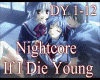 Nightcore /If I DieYoung