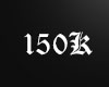 150K SUPPORT