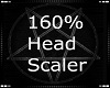 160% Head Scaler
