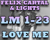 FELIX CARTAL- LOVE ME