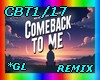 CBT1/17-COME BACK TO ME
