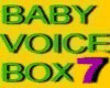 BABY SOUNDS VOICEBOX 7