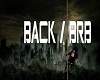 BACK/BRB